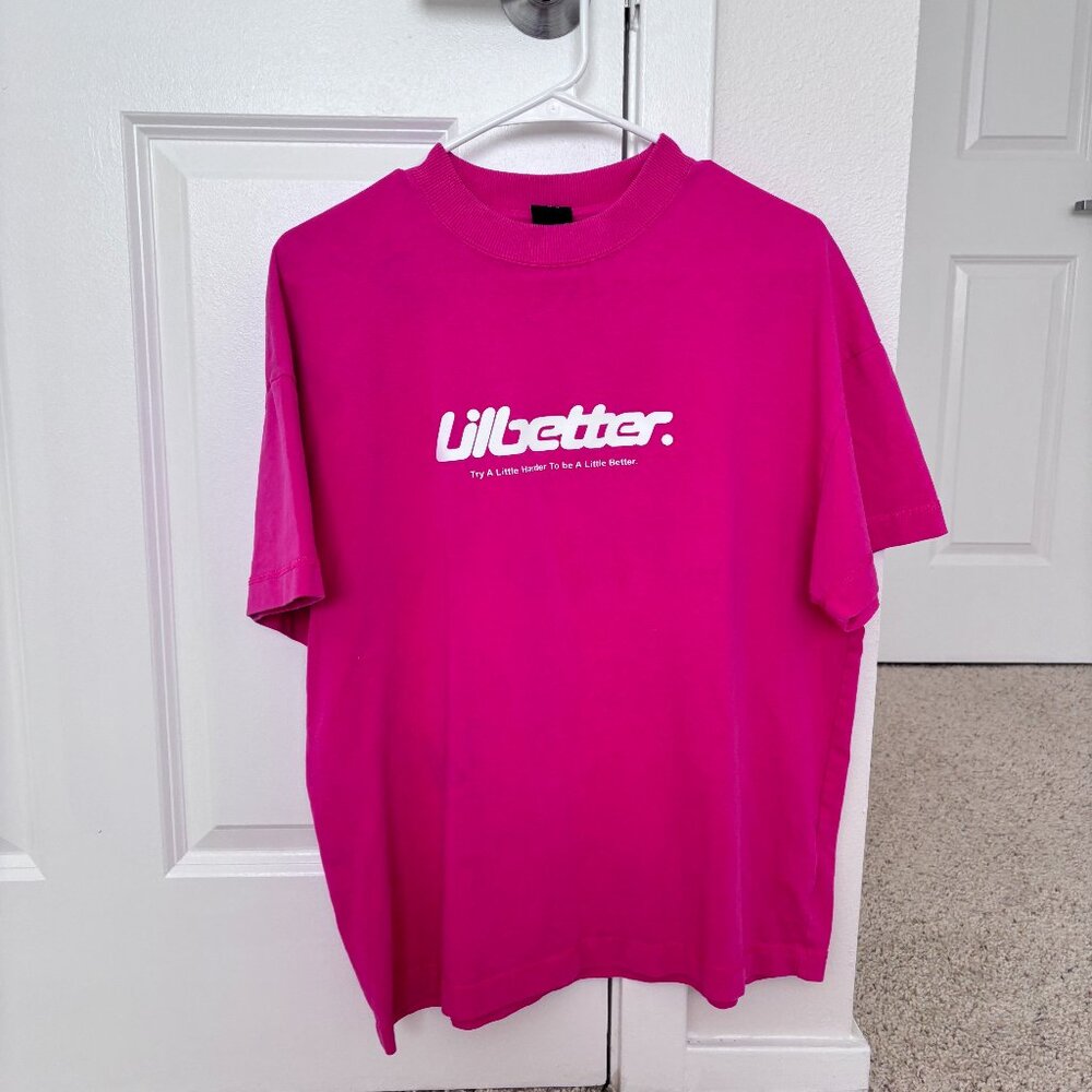 Bright Pink Lilbetter T-Shirt Size Small Try a Lil Harder to be a Little Better